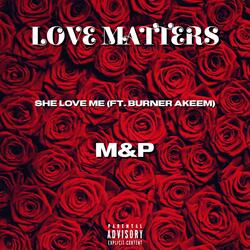 She Love Me (feat. Burner_akeem)