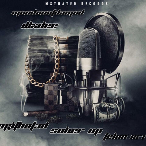Sober up (feat. Illxdee, Mundooutdamud & Felon 187 )