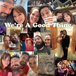 We're a Good Thing