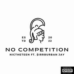 No Competition (feat. $irbrrban Jay)