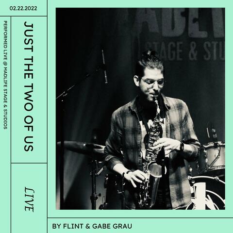 Just the Two of Us  (feat. Gabe Grau) [Live]