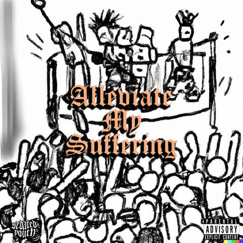 Alleviate My Suffering