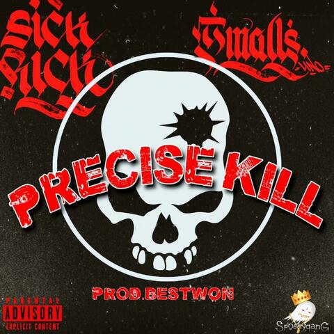 precise kill (feat. Smalls uno)
