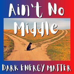 Ain't No Middle