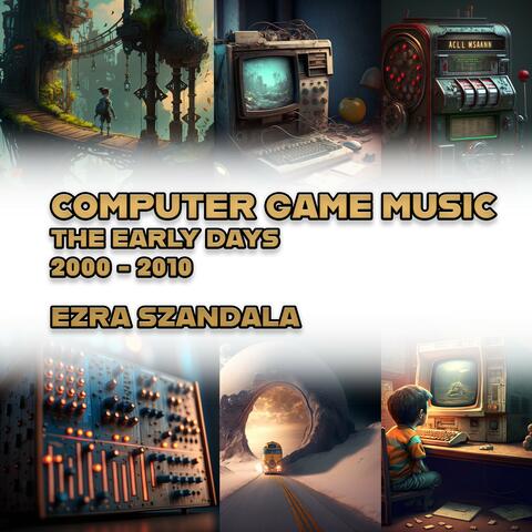 The Early Days (Original Video Game Soundtrack)