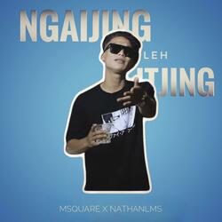Ngaijing Leh Itjing (feat. M Square Haokip)