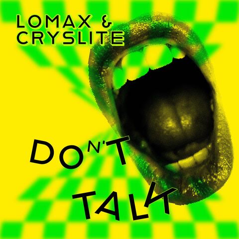Don't Talk (feat. Cryslite)
