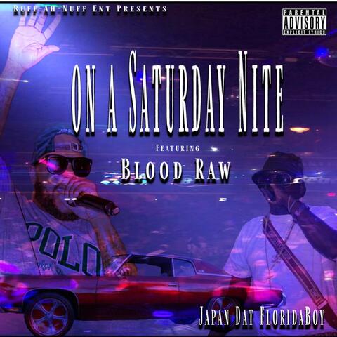 On A Saturday Nite (feat. Blood Raw)
