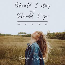 Should I stay or Should I go
