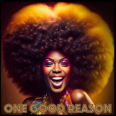 One Good Reason