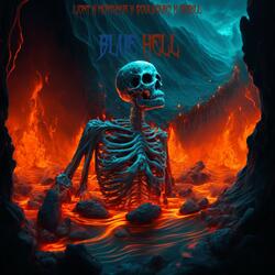 BLUE HELL (feat. MORTHNVR, $OULBOUND & Thrxll)