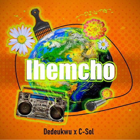 Ihemcho (feat. Dedeukwu)