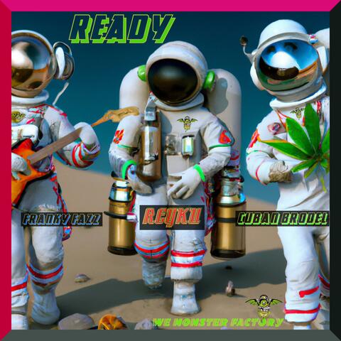 READY (feat. CUBAN BRODEL   & REYKU)