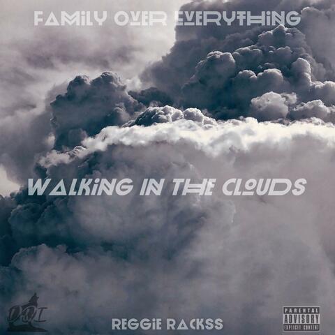 Walking In The Clouds (feat. F.O.E Lil Reggie)