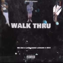 Walk Thru (feat. Livin Legend Lausane)