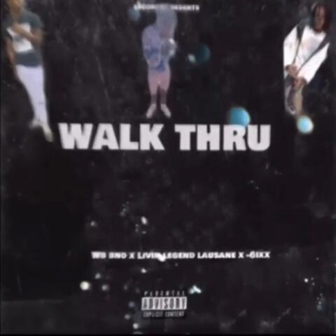 Walk Thru (feat. Livin Legend Lausane)
