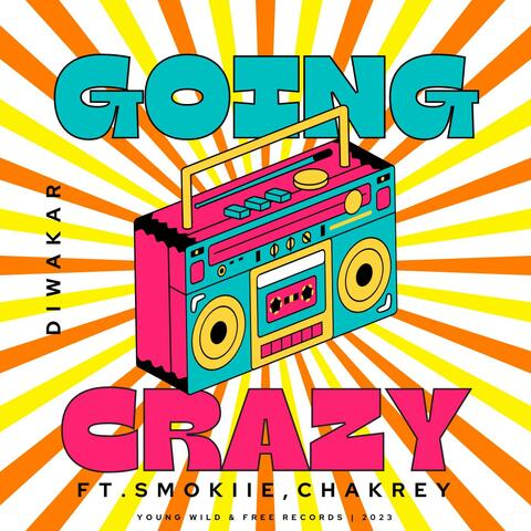 Going Crazy (feat. Smokiie & Chakrey)