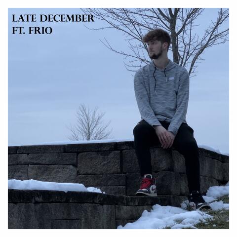 Late December (feat. Frio)