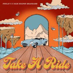 Take A Ride (feat. Blue Dolphin Wranglers)
