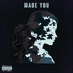 Made You