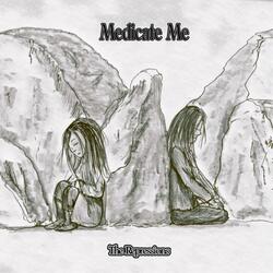 Medicate Me