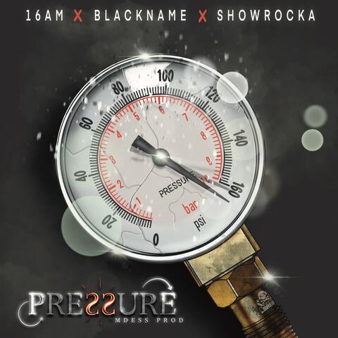 Pressure (feat. 16 am, Blackname.officiel & Showrocka)