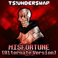Misfortune (Undertale AU: TS!Underswap)
