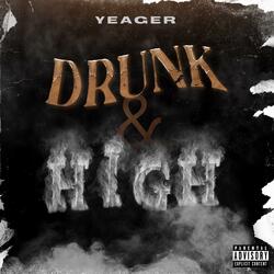 Drunk and High