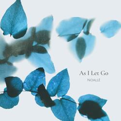 As I Let Go