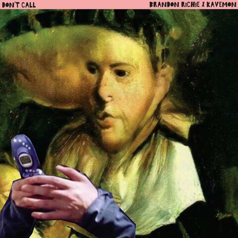 Dont Call (feat. Kavemon)