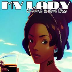My Lady (Bacardi & Root Beer)