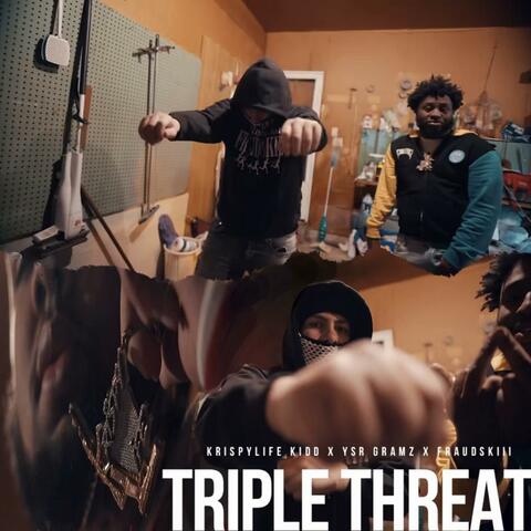 Triple Threat (feat. KrispyLife Kidd & Ysr Gramz)