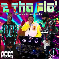 2 Tha Flo' (feat. DJ Chill Will)