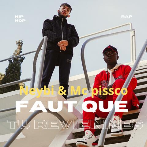 Faut que tu reviennes (feat. Mc Pissco)