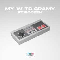 MY W TO GRAMY (feat. Nader, Mattt, Roczek & Maku)