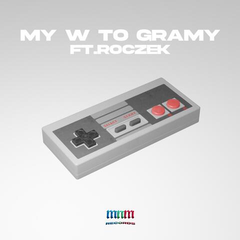 MY W TO GRAMY (feat. Nader, Mattt, Roczek & Maku)