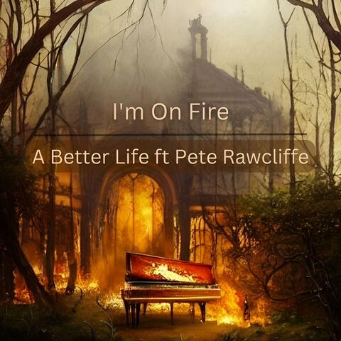 I'm On Fire (feat. Pete Rawcliffe)
