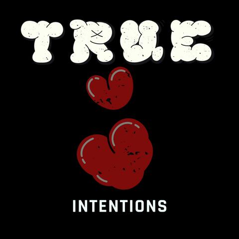 True Intentions