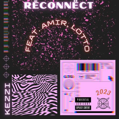 Reconnect (feat. Amir.407 & CJ Lotto)