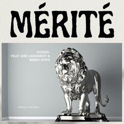 Mérité (feat. Joe Larawest & Birdy Hypa)