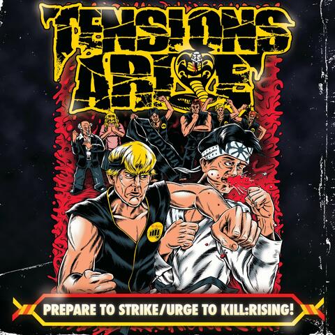 Prepare To Strike/Urge to Kill-Rising!