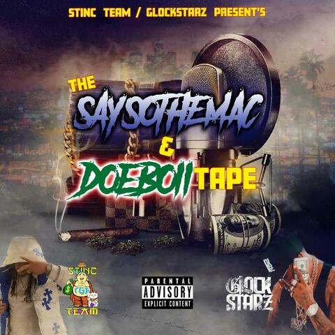 SAYSOTHEMAC & DOEBOII TAPE