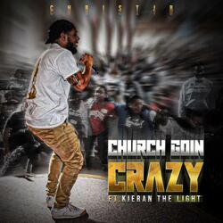 Church Goin Crazy (feat. Kieran The Light) (Remix)