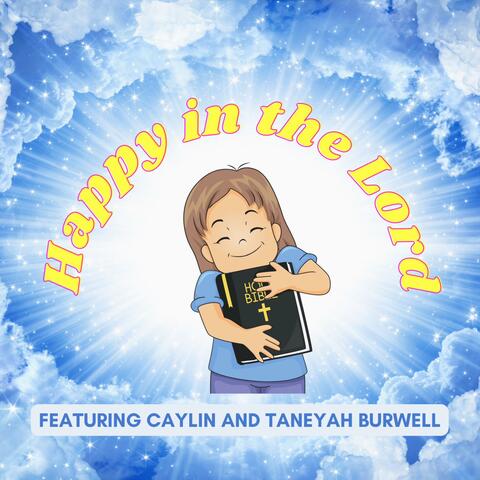 Happy in the Lord (feat. Caylin Burwell & Taneyah Burwell)