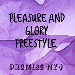 Pleasure And Glory Freestyle