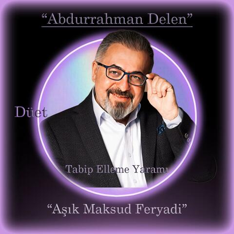 Tabip Elleme Yaramı (Duet) (feat. Aşık Maksud Feryadi)