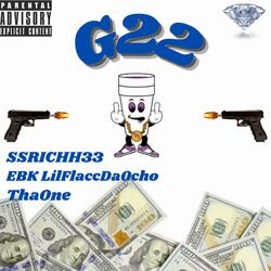 G22 (feat. ssrichh33 & EBK LilFlaccDaOcho)