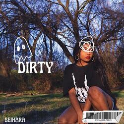 Dirty