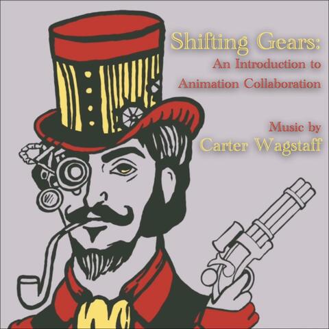 Shifting Gears: An Introduction to Animation Collaboration (Original Score)
