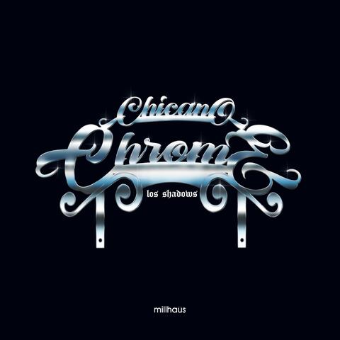 Chicano Chrome